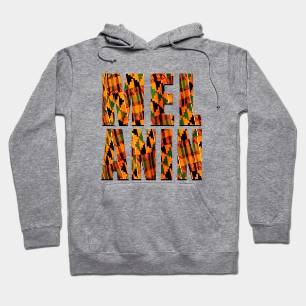 Melanin Kente Pattern Black Pride Gift Hoodie by Merchweaver